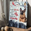 German Shepherd Dog, Cardinal Bird Poster, Those We Love, Don’t Go Away, They Walk Beside Us Everyday Poster and Canvas