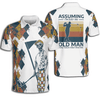 Custom Golf Argyle Assuming I'm Just An Old Man Was Your First Mistake Polo Shirt For Men Coolspod