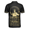 Live Like A King Playing Golf Black And Gold Polo Shirt, Luxury Golfer Polo Shirt, Best Golf Shirt For Men