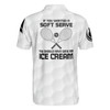 Tennis Men Polo Shirt, If You Wanted A Soft Serve You Should've Gone For Ice Cream Polo Shirt, Tennis Shirt With Sayings For Enthusiasts