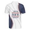 You're Killin Me Smalls Baseball Polo Shirt, Baseball Ball All Over Print Polo Shirt, Best Baseball Shirt - Perfect Gift For Men