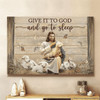Give It To God And Go To Sleep Canvas Wall Art - Christian Poster - Religious Wall Decor
