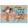 For We Walk By Faith Not By Sight, Flowers Cross, Christian Wall Art Canvas - Religious Wall Decor