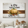 Be Joyful Pray Always Give Thanks Thanksgiving Wall Art Canvas - Religious Wall Decor