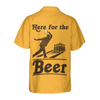 Here For The Beer Bowling Hawaiian Shirt, Perfect Gift for Bowler, Beer Shirt