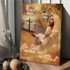 Jesus Lion And Lamb Be Still And Know That I Am God Canvas Posters - Christian Wall Posters - Religious Wall Decor