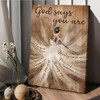 God Says You Are Canvas - Ballerina Drawing Canvas Posters - Christian Wall Posters - Religious Wall Decor