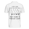 Golf Life Golf Club Is Important Choices Polo Shirt For Men, White Funny Golfing Polo Shirt, Best Gift For Men
