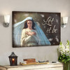 God Canvas - Bible Verse Canvas - Let It Be - Meaningful Christian Canvas - Scripture Canvas - Ciaocustom