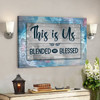 Bible Verse Canvas - This Is Us Blended And Blessed Canvas Print - Scripture Canvas Wall Art - Ciaocustom