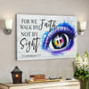 Bible Verse Canvas - For We Walk By Faith Not By Sight 2 Corinthians 57 Canvas Art - Scripture Canvas Wall Art - Ciaocustom