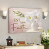 Bible Verse Canvas - Just Have Faith Canvas Wall Art 1 - Scripture Canvas Wall Art- Ciaocustom