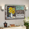 Sunflower Vase - Have Faith In What Will Be Canvas Wall Art - Bible Verse Canvas - Scripture Canvas Wall Art - Ciaocustom