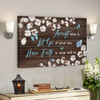 Cotton Flower - Have Faith In What Will Be Canvas Wall Art - Bible Verse Canvas - Scripture Canvas Wall Art - Ciaocustom