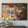 Bible Verse Canvas - Scripture Canvas Wall Art - Jesus Canvas - Just Breathe