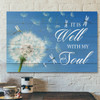 Bible Verse Canvas - Dandelion It Is Well With My Soul Wall Art Canvas Christian Wall Art - Scripture Canvas Wall Art