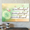 Bible Verse Canvas - So Very Thankful Incredibly Grateful Unbelievably Blessed Canvas Wall Art - Scripture Canvas Wall Art