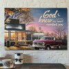 Bible Verse Canvas - God Knew My Heart Needed You Canvas - Scripture Canvas Wall Art