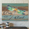 God Canvas Prints - Jesus Canvas Art - Pray Wait Trust Dragonfly Christian Wall Art Canvas