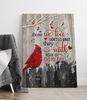 Personalized Cardinal Bird – Those We Love Don't Go Away They Walk Beside Us Every Day Canvas Prints