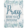 FUNSTUFFPRINT  Pray Before You Overthink Fleece Blanket - Christian Blanket - Bible Verse Blanket