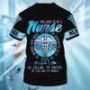FUNSTUFFPRINT Custom Funny Nurse 3D Shirt, To be a Nurse- Personalized Name Unisex Tshirt 3D T-shirt