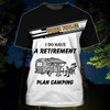FUNSTUFFPRINT Personalized Funny Camping T Shirt For Man And Women, Retirement Camping Shirt, 3D All Over Print Shirt For Camping 3D T-shirt