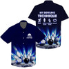 Custom My Bowling Technique Custom Name Funny Bowling Hawaiian Shirt, Idea Gift for Bowler