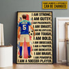Custom I Am Strong Gutsy Passionate Smart Relentless I Am A Soccer Player England Customized Personalized Name/Number Poster and Canvas
