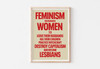 Feminism Encourages Women To Leave Their Husbands Kill Their Children Practice Witchcraft Destroy Capitalism And Become Lesbians Poster and Canvas