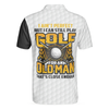 I Ain't Perfect But I Can Still Play Golf Polo Shirt, Black And White Golfing Shirt For Men, Best Gift For Men