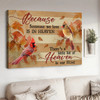Because Someone We Love Is In Heaven There’s A Little Bit Of Heaven In Our Home, Cardinal Bird Poster and Canvas
