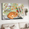 Sleeping Cat, Cat Lover, Joy Comes In The Morning Poster and Canvas