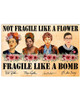 Frida Kahlo, Maya Angelou, Ruth Bader Ginsburg, Not Fragile Like A Flower Fragile Like A Bomb Poster and Canvas