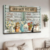God Say You Are Unique Special Strong Lovely Precious Chosen Cat Lover, Flower Poster Poster and Canvas