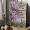 Be Still And Know That I Am God, Butterfly Flower, Wall Art Poster Poster and Canvas