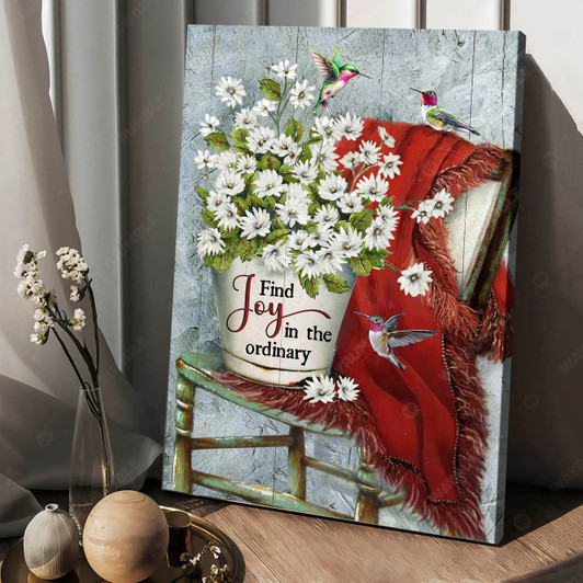 Hummingbird Poster, Find Joy In The Ordinary Poster and Canvas