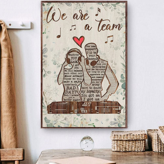 We Are A Team, Whatever You Lack I Got You We Will Balance Each Other Out Minor Setback Poster and Canvas