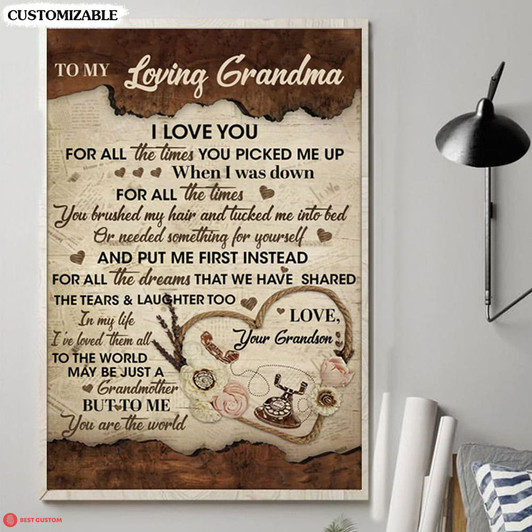 To My Loving Grandma I Love You For All The Time You Picked Me Up When I Was Down For All The Time Poster and Canvas
