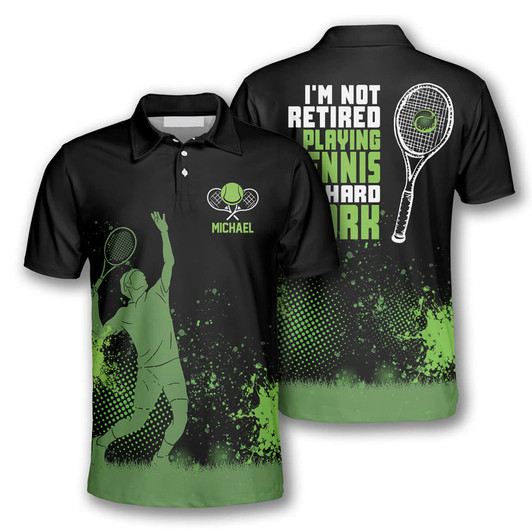 Custom Tennis I’m Not Retired Playing Tennis Is Hard Work Customized Name All Over Printed 3D Polo Shirt