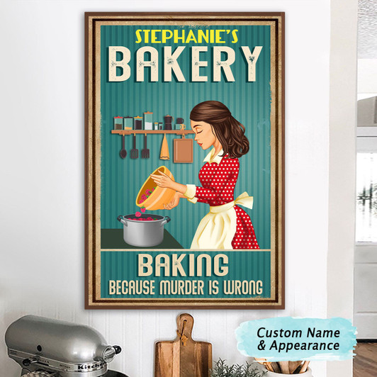 Custom Bakery Poster, Baking Girl, Baking Because Burder Is Wrong Poster and Canvas
