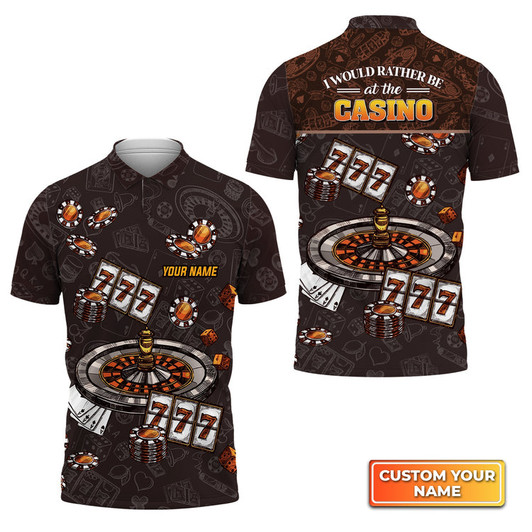 Custom I Would Rather Be at the Casino Personalized Name 3D Polo Shirt Gift For Poker Players