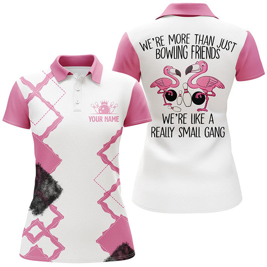 Custom Pink Flamingo Bowling Polo Shirt For Women Custom We're More Than Bowling Friends We're A Small Gang