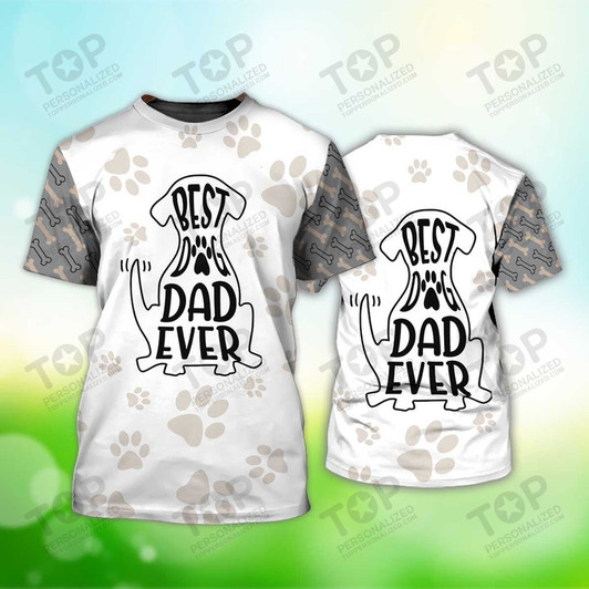Best Dog Dad Ever T-Shirt, Dog T-Shirt For Humans