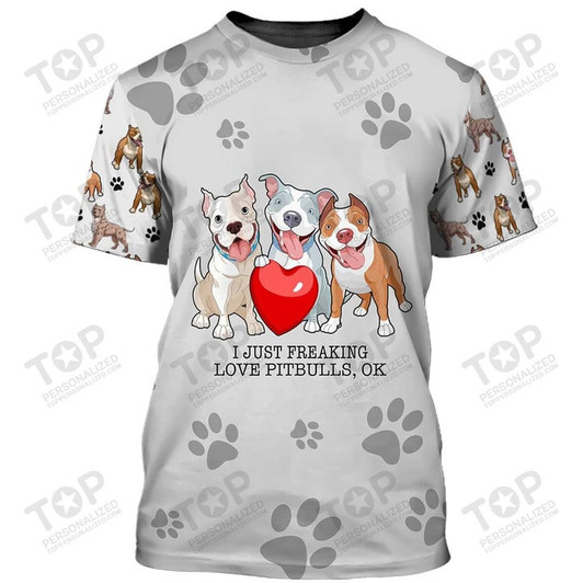 I Just Freaking Love Pitbulls T-Shirt, Dog T-Shirt For Humans