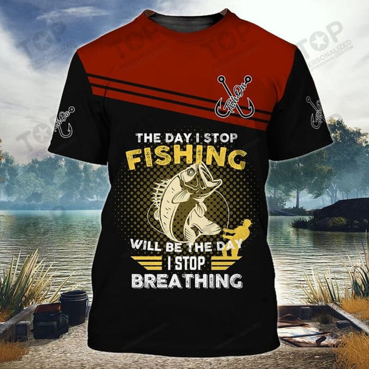 I Stop Fishing When I Stop Breathing-3d Full Print