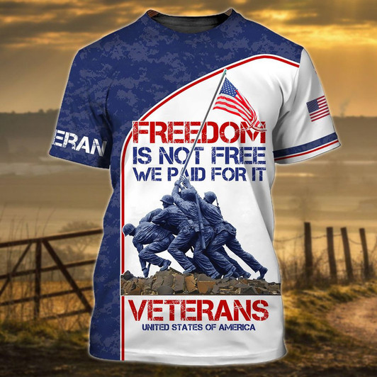 Freedom Isn't Free We Paid For It Veteran Shirts