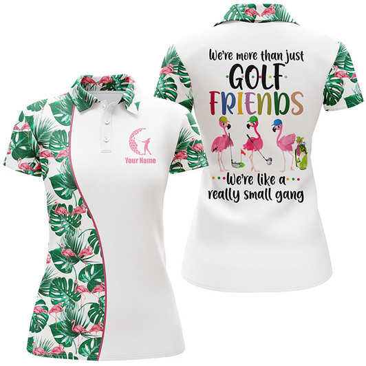 Custom Funny Womens Golf Polo Shirt We're More Than Just Golf Friends Custom Flamingo Tropical Golf Shirt