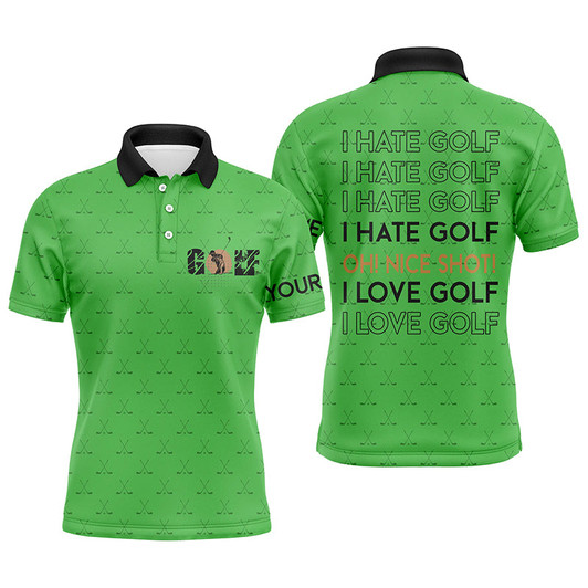 Custom Funny Men golf polo shirts I hate golf nice shot I love golf custom green pattern golf polo shirts