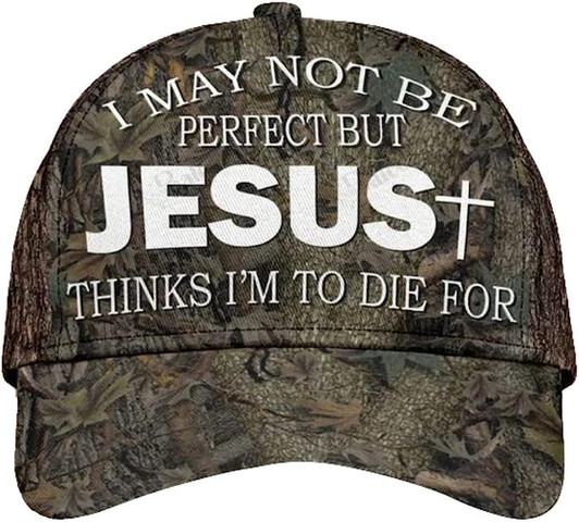 FUNSTUFFPRINT I May Not Be Perfect But Jesus Thinks I'm To Die For All Over Print Baseball Cap - Christian Hats For Men Women
